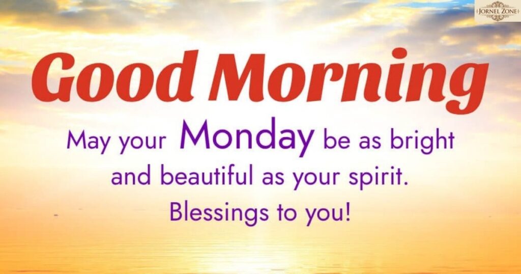 Beautiful Good Morning Monday Wishes And Blessings