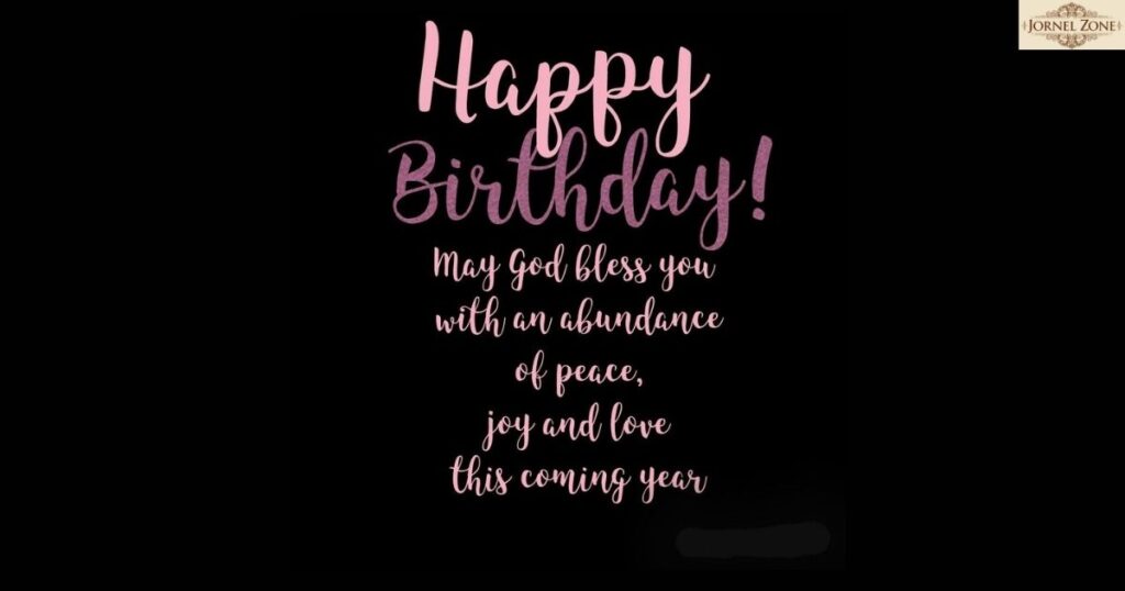 Happy Birthday! God Bless You with Love, Joy, and Happiness