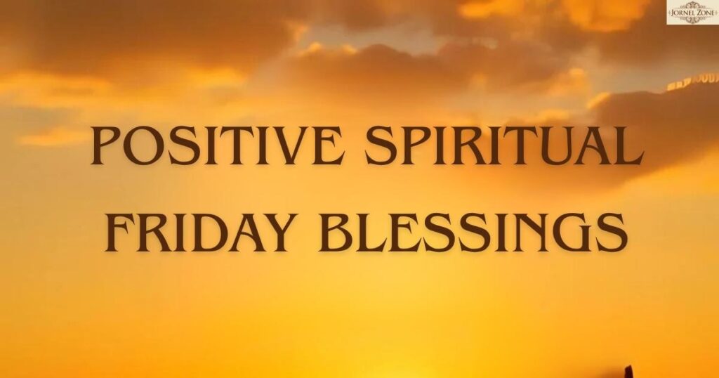 Positive Spiritual Friday Blessings