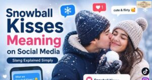 Snowball Kiss Meaning